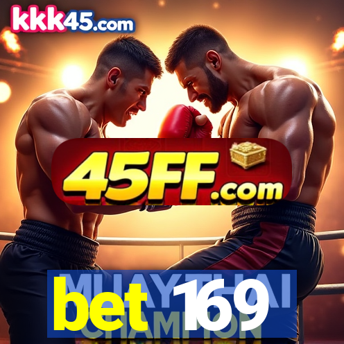 bet 169
